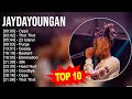 Jaydayoungan greatest hits  top 100 artists to listen in 2023