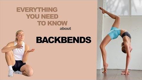 How to do a BACKBEND | Technique, Exercises, Anatomy and Progression to your Bridge/Backbend/Wheel