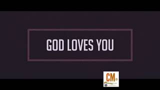 God Loves you