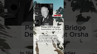 Penal Units Bridge Demolition At Orsha