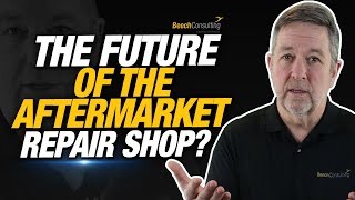 The Future Of The Aftermarket Repair Shop?