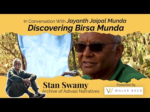 Stan Swamy Archive of Adivasi Narratives : Discovering Birsa Munda by Jayanth Jaipal Munda