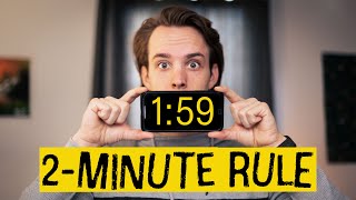 How to build any habit (in two minutes)