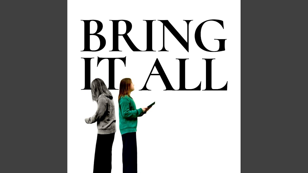 BRING IT ALL
