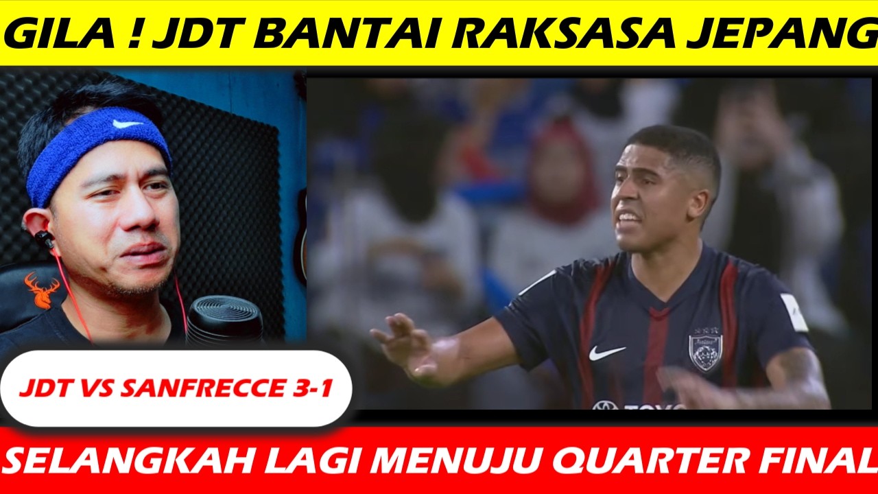 MENGEJUTKAN !! JDT BANTAI RAKSASA JEPANG SANFRECCE HISROSHIMA 3-1 ! ACLE 2026