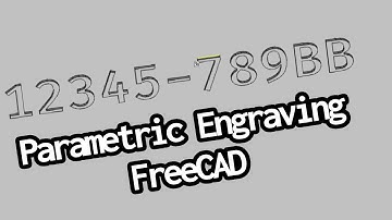 [16] Engrave Parametrically | FreeCAD