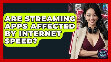 Are Streaming Apps Affected by Internet Speed? | Audio Gear Insider