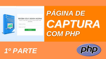 Como criar página de captura com PHP - 1º parte
