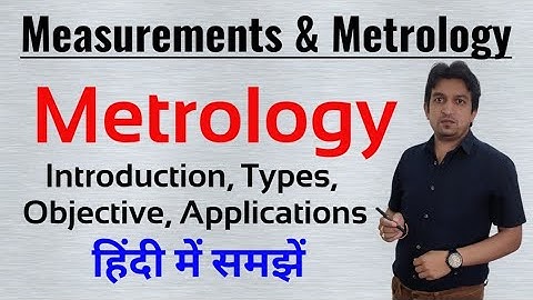 introduction to metrology || metrology and measurement in hindi || metrology and its function