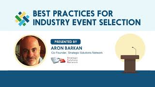 MCRA Workshop - Best Practices for Industry Event Selection with Strategic Solutions Network (SSN)