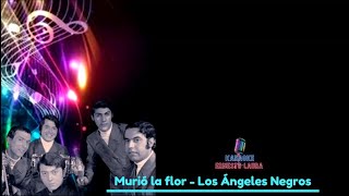 Los Angeles Negros - Murió la flor - letra