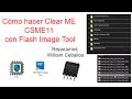 Clear me region csme11 con flash image tool