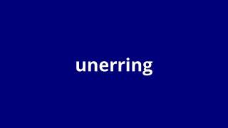 what is the meaning of unerring