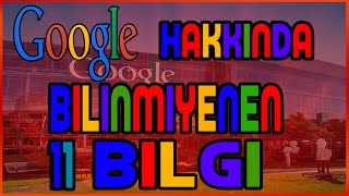 Google Hakkinda Bi̇li̇nmi̇yen 11 Bi̇lgi̇