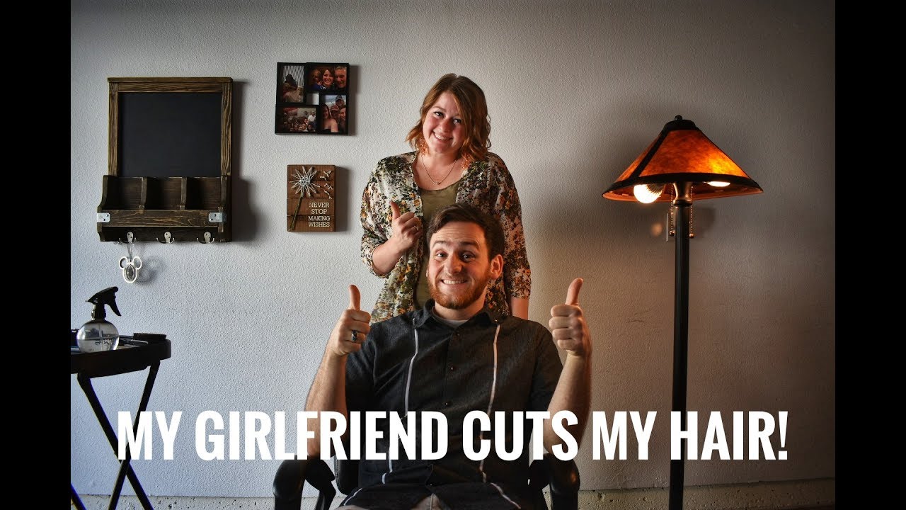 My Girlfriend Cuts My Hair Youtube 