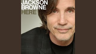 Video thumbnail of "Jackson Browne - Here"