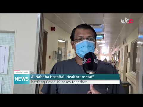 Al Nahdha Hospital: Healthcare staff battling Covid-19 cases together