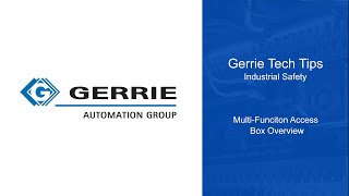 Gerrie TechTips - Multi-Funciton Access Box Overview