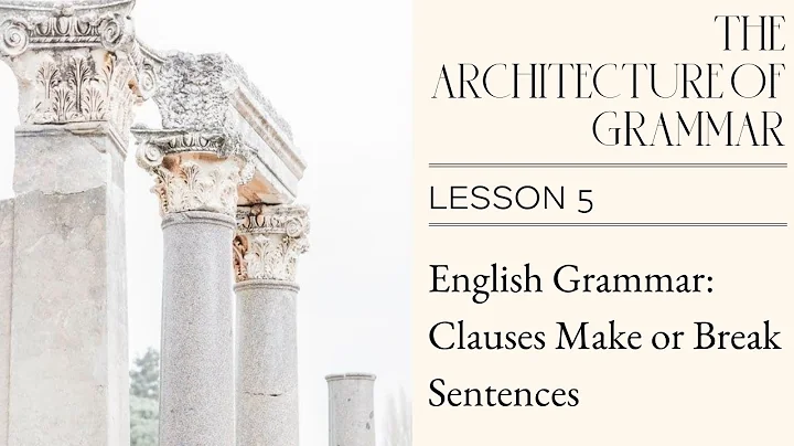 English Grammar: Clauses Make or Break Sentences (...