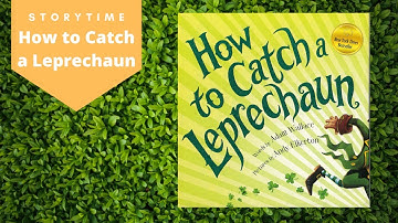 How to Catch a Leprechaun Storytime | Children