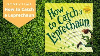How to Catch a Leprechaun Storytime | Children's Read Aloud Picture Book