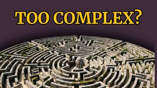 Fear of Complexity