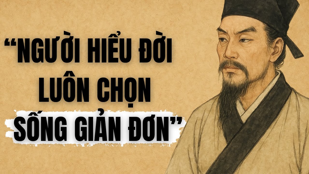 Người Hiểu Đời Chọn Sống Giản Đơn | Trí Tuệ Cổ Nhân