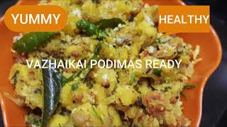 VAZHAIKAI PODIMAS/RAW BANANA STIR FRY|MUST TRY PORIYAL RECIPE BY ALL..........|YUMMY|HEALTHY ONE