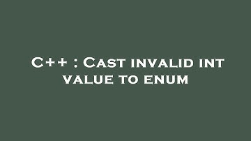 C++ : Cast invalid int value to enum