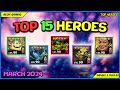 Best heroes list in march 2024  empires  puzzles top heroes