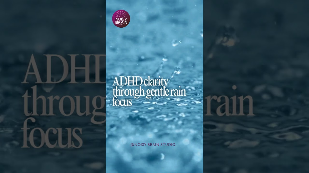 Rain Sounds for ADHD Focus | Find Clarity, Calm & Deep Concentration