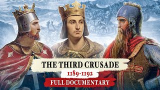 The Third Crusade: Richard the Lionheart and Saladin  FULL DOCUMENTARY