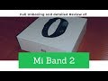 Mi Band 2 Full Unboxing and detailed review with App...!!