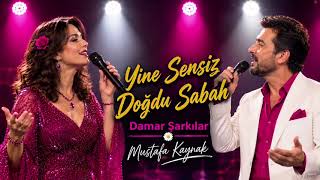 Yine Sensiz Doğdu Sabah (Damar Şarkılar)