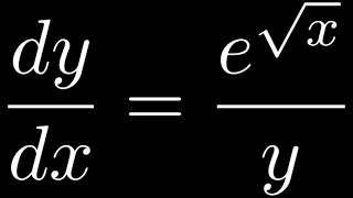 Separable Differential Equation Initial Value Problem dy/dx = e^(sqrt(x))/y with y(1) = 2