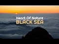Heart Of Nature BLACK SEA | Beautiful Relaxing Music | Calm Soothing Music | Deep Sleeping Music