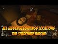 All 3 hidden audio recordings in the shadowed throne