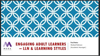 Engaging Adult Learners – LLN & Learning Styles - Macquarie Education Group Australia (MEGA) VET