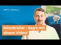 Moodtrailer: Sag's mit einem Video! - Change & User Adoption erklärt