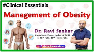 Obesity Management  Dr.Ravi Sankar Endocrinologist MRCP(UK) CCT  GIM (UK)