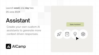 AICamp Launch Week Day 2 - AI Assistant