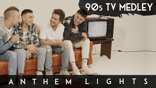 Video thumbnail of "90s TV Medley (Anthem Lights Cover) on Spotify & Apple"