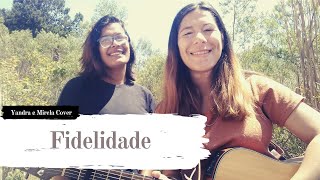 Fidelidade-Danielle Cristina (Yandra e Mirela Cover)