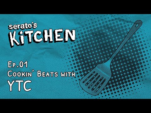 Serato's Kitchen | Live beat-making with YTC | May 2023, Week One