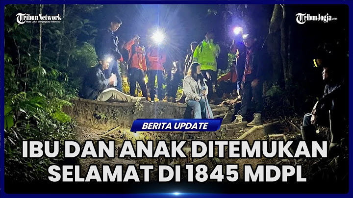 IBU DAN ANAK TERSESAT SAAT MENDAKI GUNUNG, DITEMUKAN SELAMAT DI 1845 MDPL
