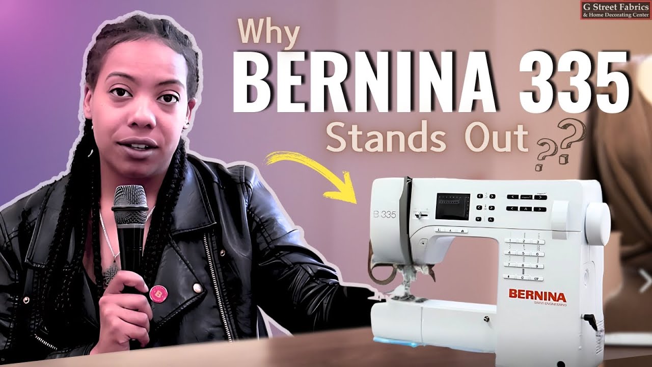 Uncover the BERNINA 335 Sewing Machine | High-Precision, Versatile, & Easy to Use