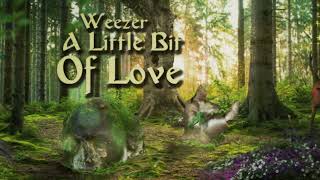 Weezer - A Little Bit of Love (Lyric Video)