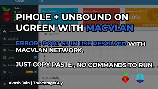 Fixing Port 53 Conflicts - Run Pi-hole + Unbound on Ugreen NAS using Macvlan