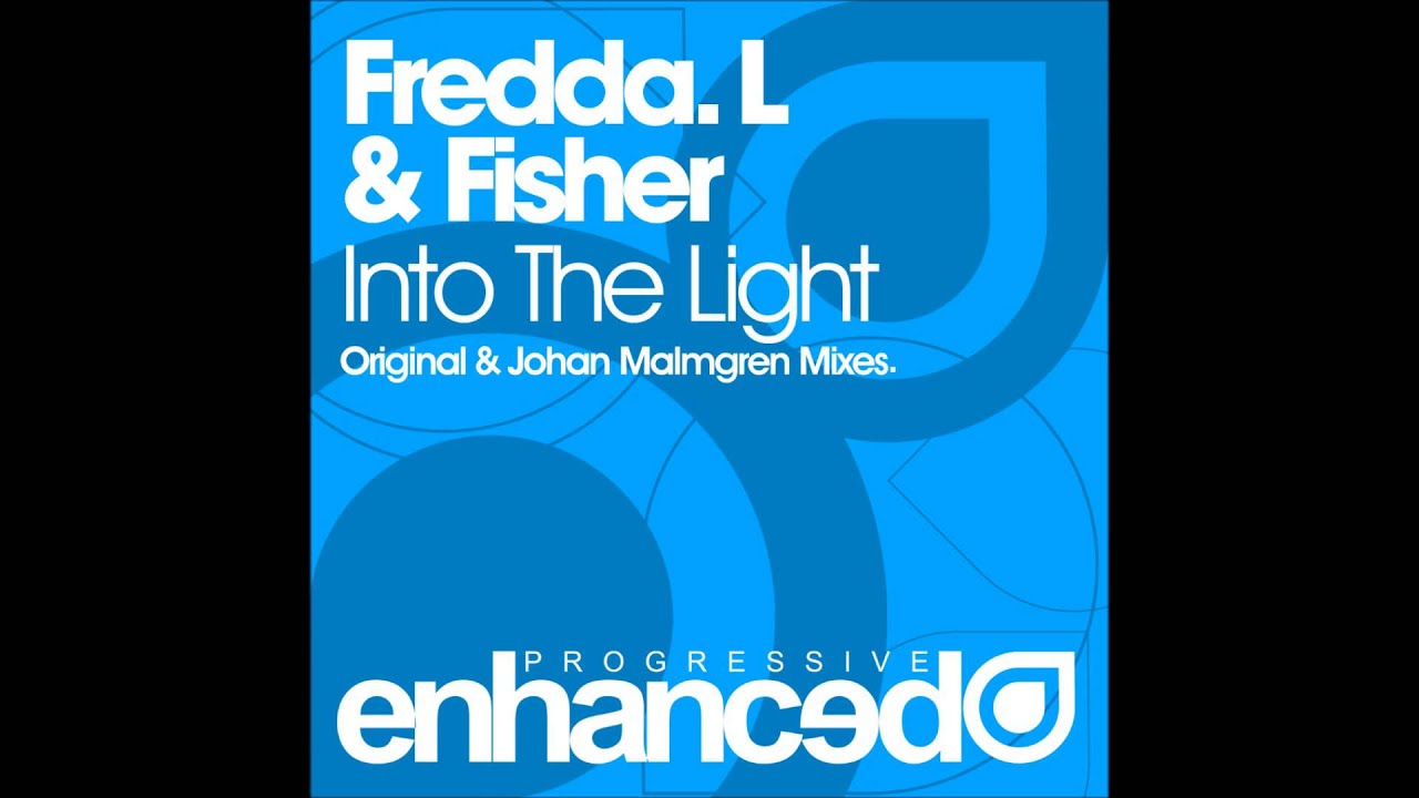 Watch Fredda.L & Fisher - Into The Light (Original Mix) on YouTube Watch Fredda.L & Fisher - Into The Light (Original Mix) on YouTube