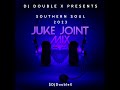 Southern  soul 2023 juke joint mix  by dj double x